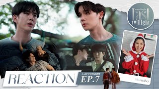 Reaction EP 7 Last Twilight ภาพนายไม่เคยลืม By Rtui [upl. by Eniladam]