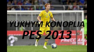 Yukhym Konoplia Shakhtar DonetskUkraine Pes 2013 [upl. by Hugibert882]