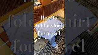 How to fold a shirt for travel howto folding shirts [upl. by Caiaphas27]