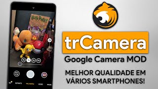 trCamera 74  A Google Camera MODIFICADA com MELHOR QUALIDADE e SUPORTE A LENTES AUXILIARES [upl. by Abita]