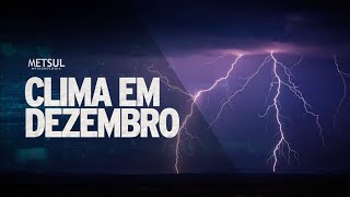 Como fica o clima em dezembro de 20294  METSUL [upl. by Zilvia]