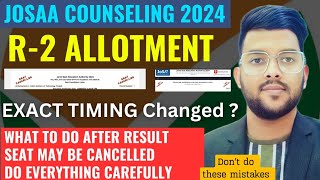 JOSAA Counseling 2024 Round 2 allotment Big change in schedule 😱  What to do after results  josaa [upl. by Enneire964]