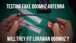 China fake Motorola 800MHz SMA antenna  test for LoRaWAN 868MHz [upl. by Wilinski]