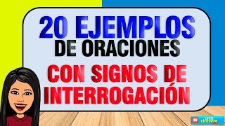 20 ORACIONES CON SIGNOS DE INTERROGACIÓN [upl. by Uyerta664]