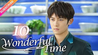 【Multisub】Wonderful Time EP10︱Tong Mengshi Wang Herun  Fresh Drama [upl. by Hekking735]