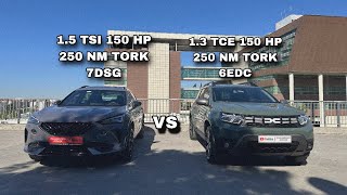 Dacia Duster 13 TCE 150 HP EDC VS Cupra Formentor 15 TSI 150 HP DSG  Hızlanma Ve Performans Testi [upl. by Andeee]