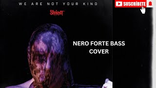 SLIPKNOT NERO FORTE BASS COVER HEADPHONES 🎧 PLEASE [upl. by Nali]