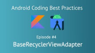 4 BaseRecyclerViewAdapter in Android Kotlin  How to create BaseRecyclerViewAdapter in Android [upl. by Refiffej]