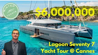 6000000 Yacht Tour Lagoon Seventy 7 Sailing Catamaran  Luxury at Cannes 🌊⛵ YachtSpecsDirectcom [upl. by Aicenaj464]