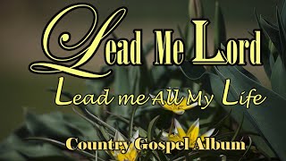 Lead Me Lord There Is A beautiful GodCountry Gospel Album by Kriss Tee HangLifebreakthrough Music [upl. by Henricks]