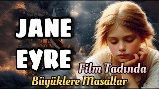 Film Tadında JANE EYREBüyüklere MasallarMasal DinleMasallarPeri Mia Masalları [upl. by Manwell]