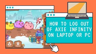 How to Log Out of Axie Infinity on Laptop or PC  How to Get QR code Axie Infinity Mavis Hub 2021 [upl. by Anayia]