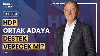 HDP adayını neden açıklamadı  Teke Tek  6 Mart 2023 [upl. by Kassab]