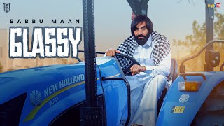 Babbu Maan  Glassy  Velly Laane  Latest Punjabi Song 2024 [upl. by Hcnarb]