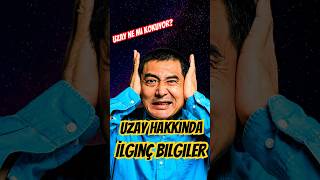 Uzay Hakkında İlginç Gerçekler [upl. by Zared484]