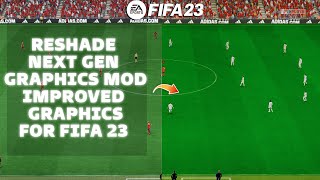 NEXT GEN GRAPHICS MOD FOR FIFA 23 PC  RESHADE [upl. by Mikkanen380]