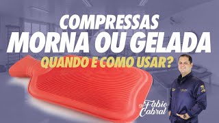 COMPRESSA MORNA OU GELADA QUANDO E COMO USAR [upl. by Nylareg]