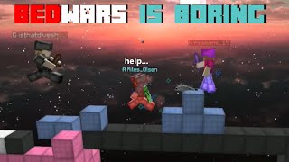 Bedwars is boring 🥺 [upl. by Delora]