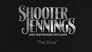 Shooter Jennings  Waymores Outlaws  quotThe Doorquot  LIVE [upl. by Teiv898]