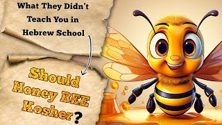 Should Honey BEE Kosher [upl. by Arymahs]