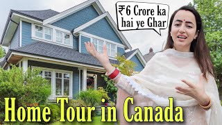 Home Tour In Canada  My Sisters House In Canada  6 Crore Ka Ghar  Jyotika and Rajat [upl. by Okwu]