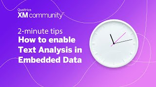 How to enable Text Analysis in Embedded Data 2 Minute Tips Qualtrics XM Community [upl. by Narba]