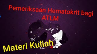 7 Hematokrit Edukasi bagi ATLM Analis Kesehatan [upl. by Leciram223]