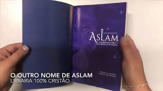 O Outro Nome de Aslam  Livraria 100 Cristão [upl. by Ajiam]