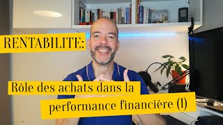 Rentabilité Rôle des achats dans la performance financière [upl. by Sanoj]