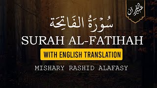 Surah Al Fatiha with English Translation  Mishary Rashid Alafasy  AbeerAlQuran [upl. by Anirehtac]