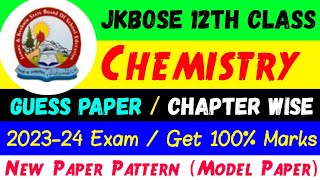 Jkbose 12th Class Chemistry Guess Paper 2024  Important Questions  Model Paper [upl. by Earb]