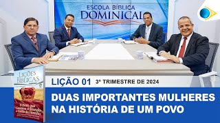 EBD  1ª LIÇÃO “DUAS IMPORTANTES MULHERES NA HISTÓRIA DE UM POVO” [upl. by Gerstner]