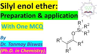 Silyl enol ether Preparation amp application by Dr Tanmoy Biswas ChemistryThe Mystery of Molecules [upl. by Clover]