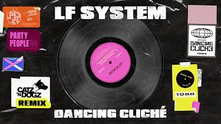 LF SYSTEM  Dancing Cliche Catz n Dogz remix Official Audio [upl. by Salohci]