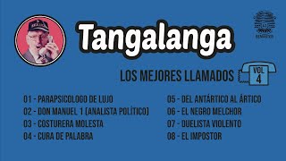 Tangalanga  Los Mejores Llamados Vol 4 [upl. by Doowle424]