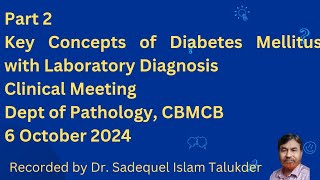 Video 2 – Key Concepts of Diabetes Mellitus with Laboratory Diagnosis –Clinical Meeting [upl. by Asset]