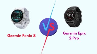 Garmin Fenix 8 Vs Garmin Epix 2 Pro Specs Health And Fitness Features Battery Life Better [upl. by Romelda]