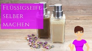 Flüssigseife selber machen  DIY Naturkosmetik [upl. by Kolk]