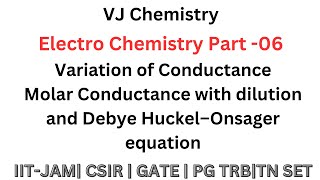 Electro Chemistry Part06 Variation of ConductivityampMolar ConductanceDebye Hückel–Onsager equation [upl. by Arundell]