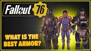 What Is The Best Armor Non Power Armor  Fallout 76 [upl. by Htiek469]