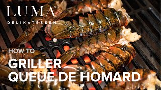 Griller des queues de homard  Comment réussir de queue de homard parfaites sur le barbecue  HOW TO [upl. by Aivax]