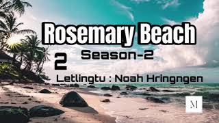 Rosemary Beach season 2  2 Letlingtu Noah Hringngen [upl. by Leith]