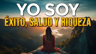 🌟 YO SOY EXITO SALUD Y RIQUEZA  Afirmaciones Positivas y Decretos para Atraer 🌟 [upl. by Jerold]