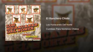 Los Huracanes Del Norte  El Ranchero Chido [upl. by Aili964]