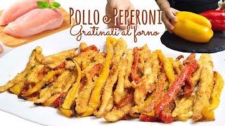 POLLO E PEPERONI GRATINATI AL FORNO 🫑 🍗 piatto unico LEGGERO E VELOCE [upl. by Healy603]