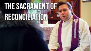 The Sacrament Of Reconciliation [upl. by Feldt]