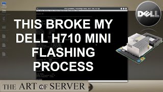 This broke my DELL H710 mini flashing process [upl. by Janek]