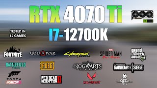 RTX 4070 Ti  I7 12700K  Test in 12 Games  RTX 4070Ti Gaming [upl. by Ahiel]