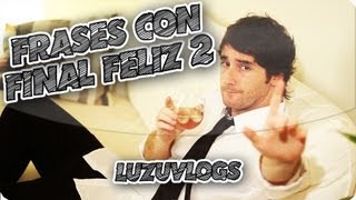 FRASES CON FINAL FELIZ 2  LuzuVlogs [upl. by Fronnia493]