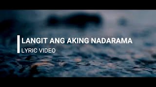 Langit Ang Aking Nadarama LYRIC VIDEO [upl. by Ahsitauq247]